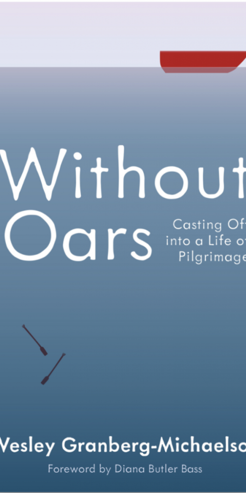 Without oars - Rev Wesley Granberg Michaelson